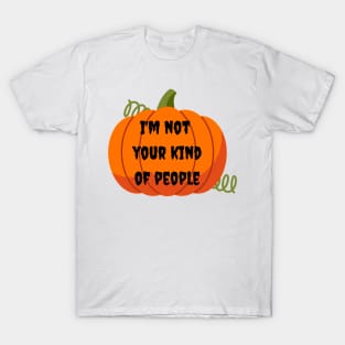 Not your kind of people T-Shirt